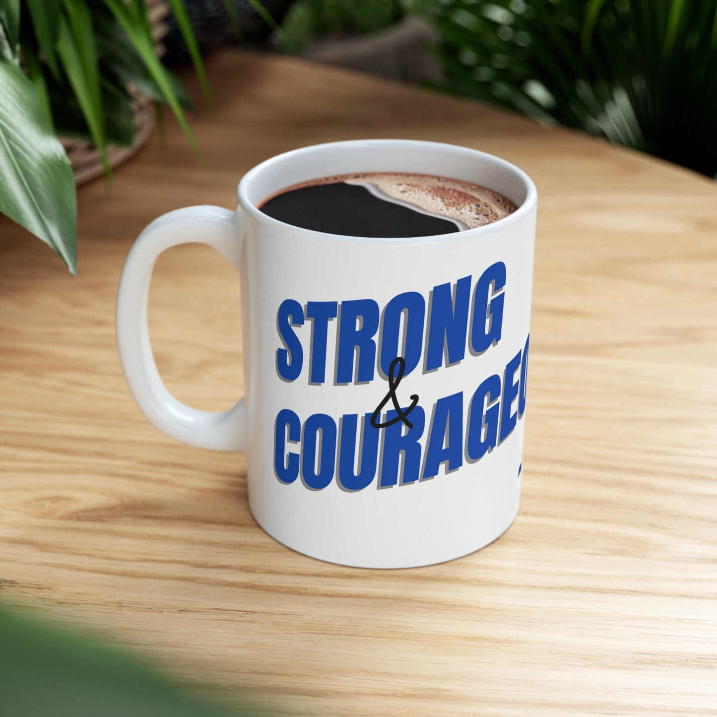 Strong & Courageous- Blue