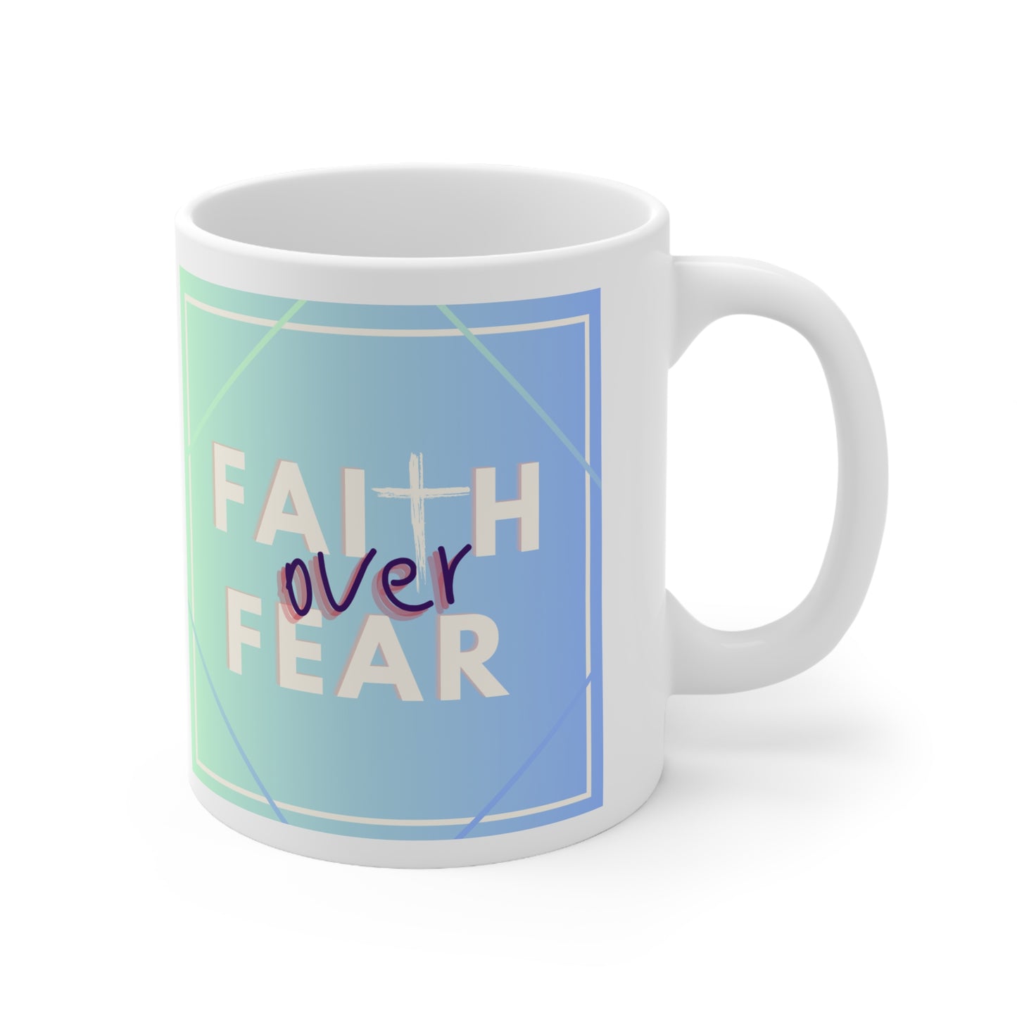 Faith over Fear- Blue 11oz Mug