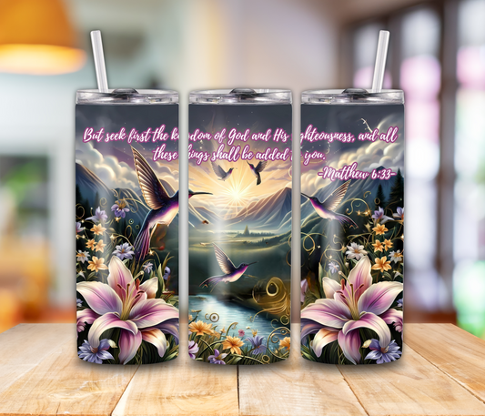 Seek 1st the Kingdom (Hummingbirds) 20oz Tumbler