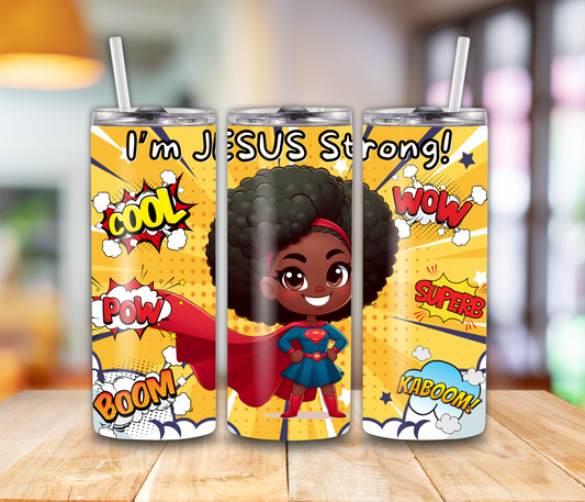 Jesus Strong- Girl Tumbler